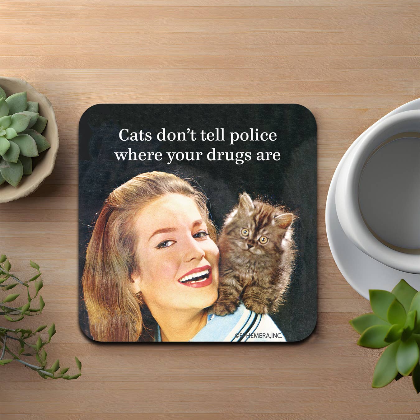 Cats Don't Tell Police Where Your Drugs Are Coaster