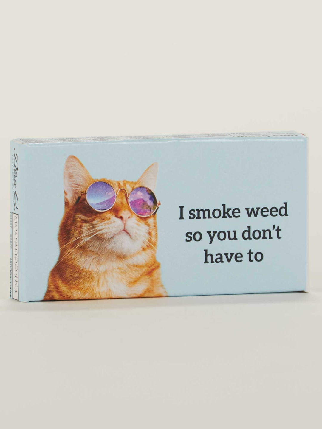 I Smoke Weed So You Don't Have To Cat in Sunglasses Chewing Gum