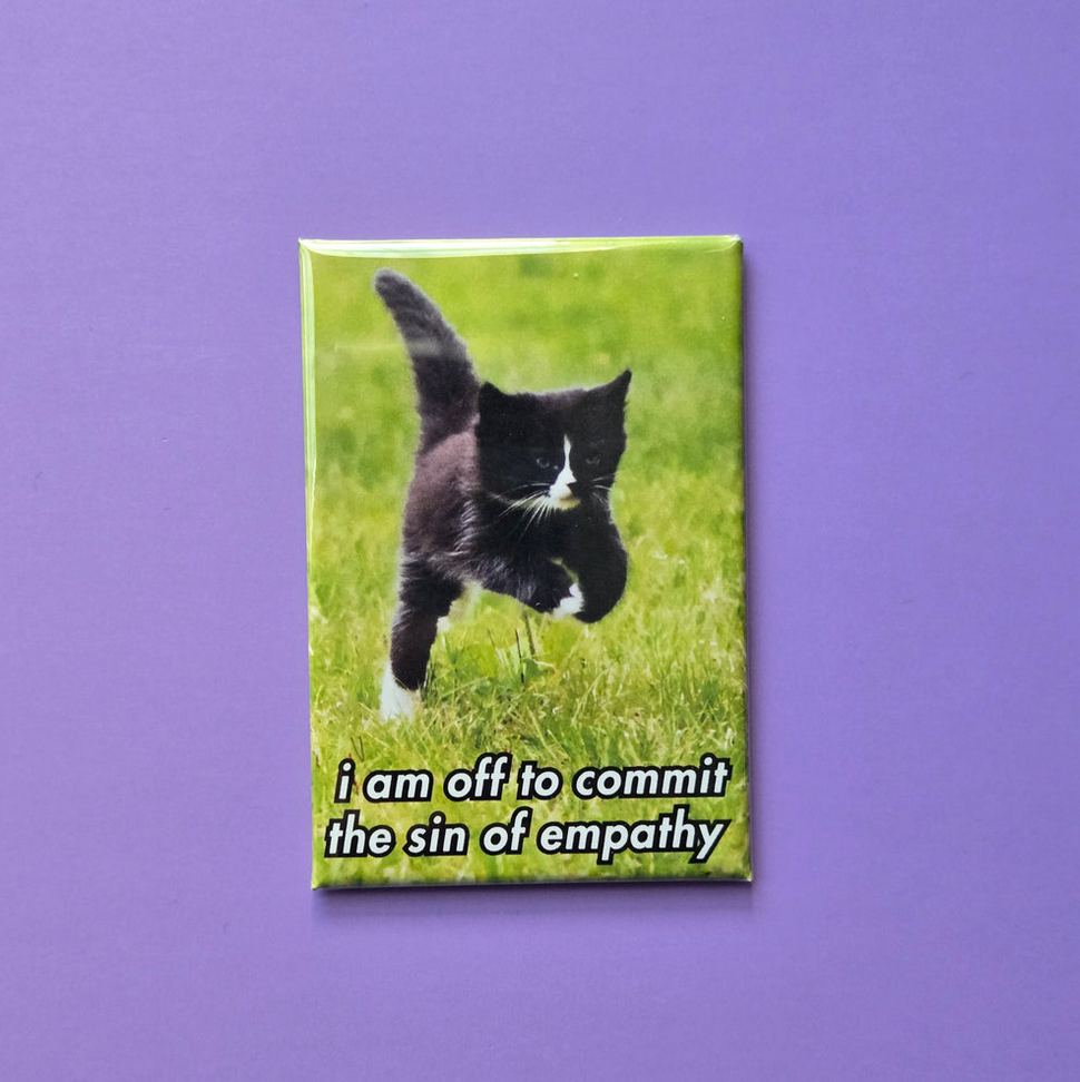 I Am Off to Commit the Sin of Empathy Black Cat Fridge Magnet