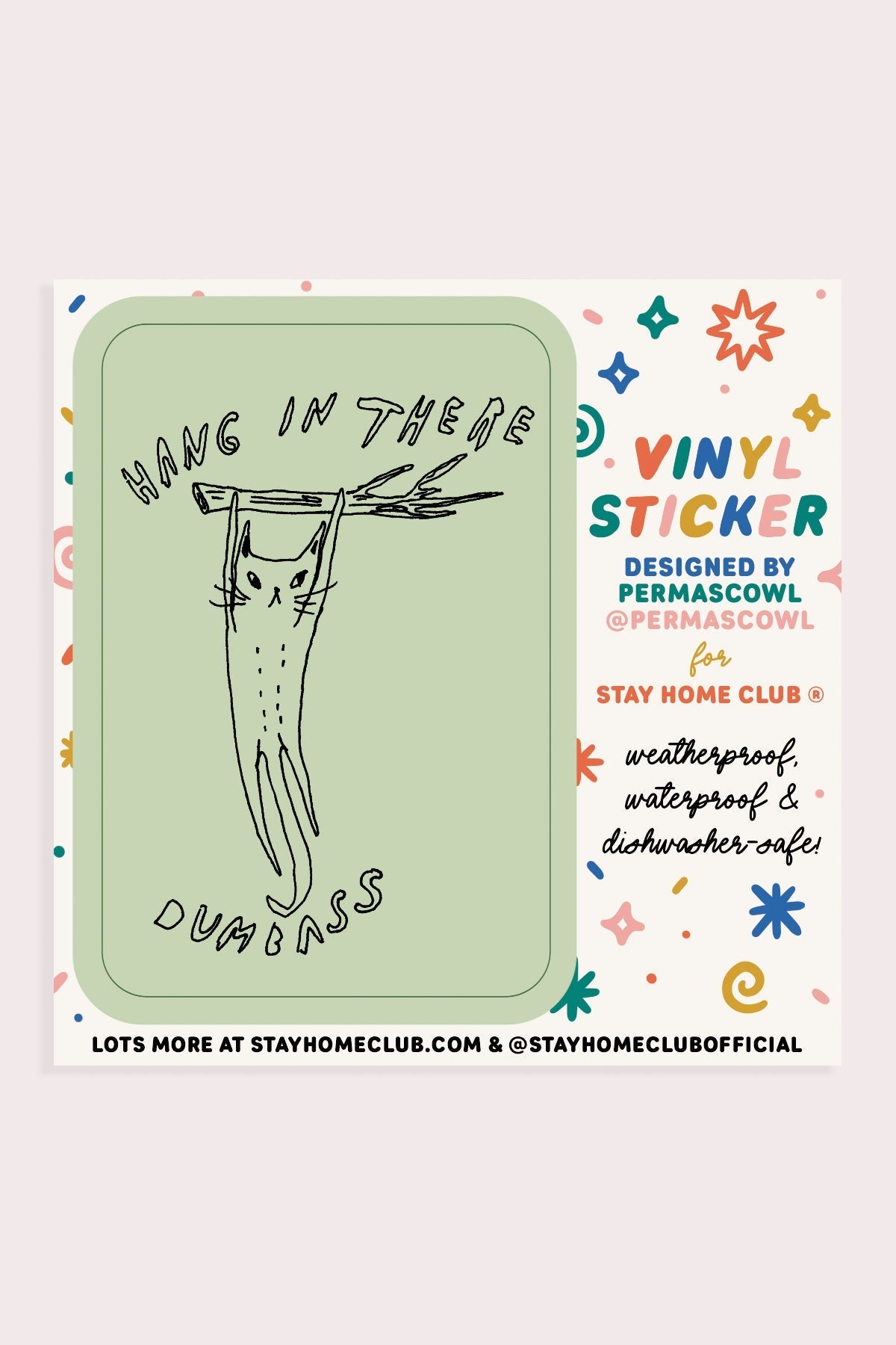 Hang in There Dumbass Vinyl Cat Sticker