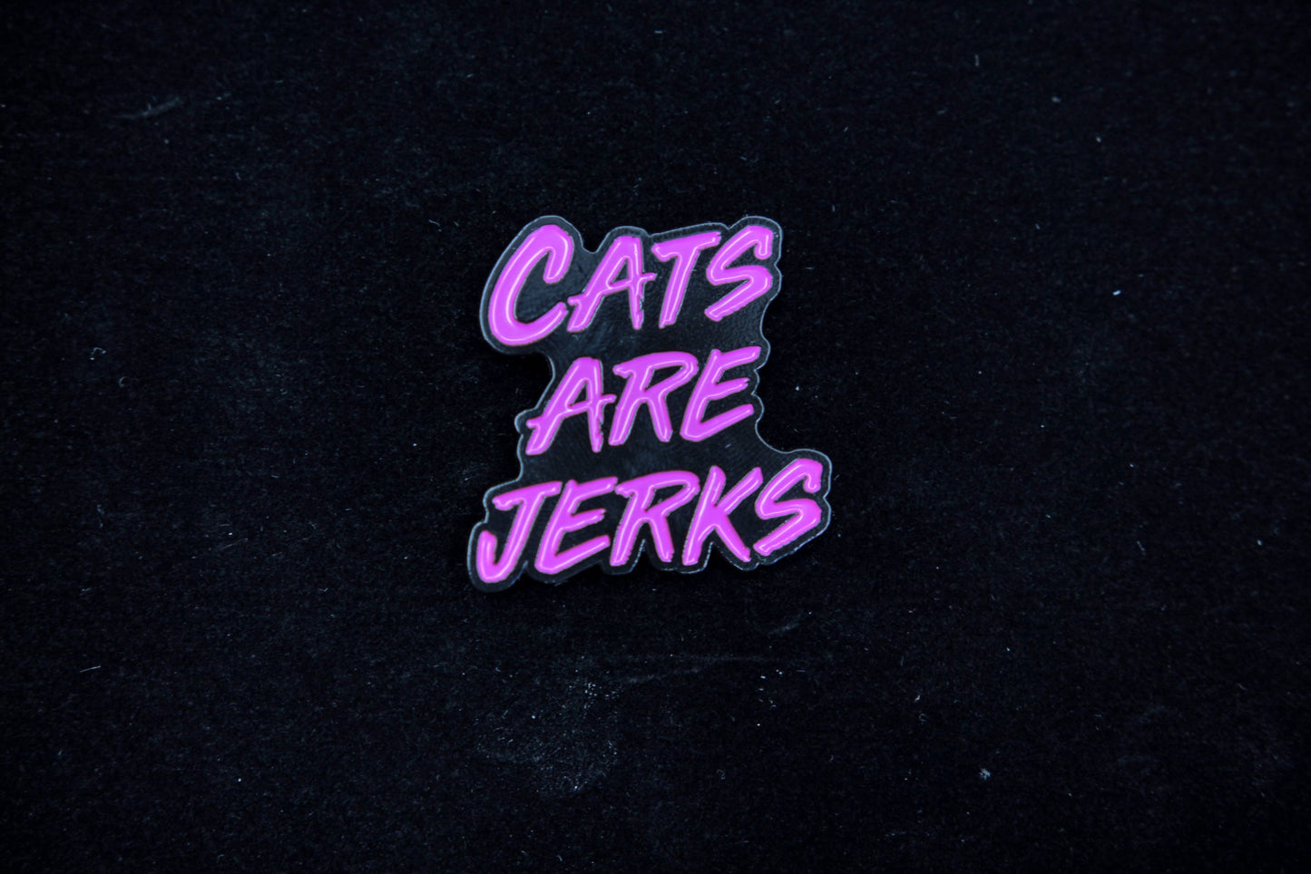 Cats Are Jerks Enamel Pin