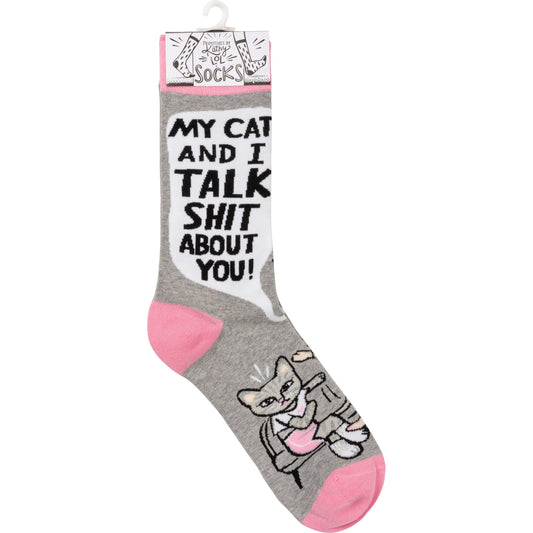 My Cat and I Talk Shit About You! Socks (One Size Fits Most)