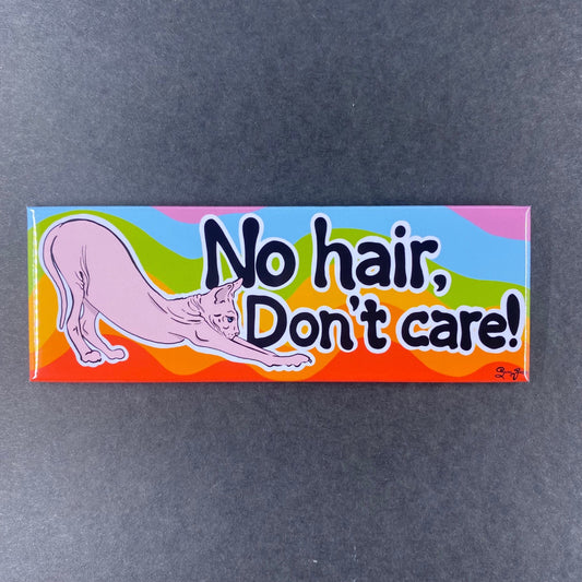 No Hair, Don’t Care Sphynx Cat Magnet