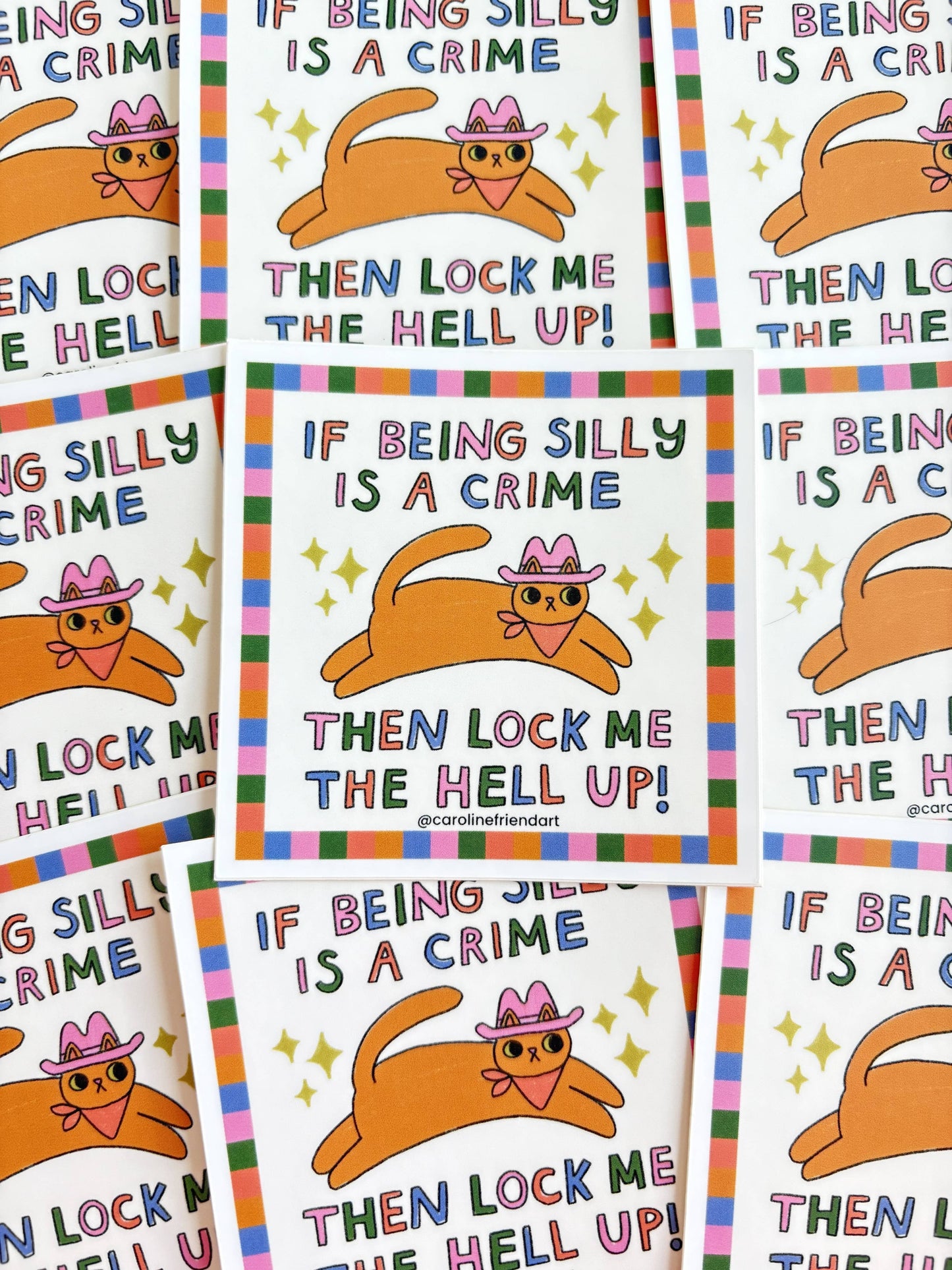 If Being Silly is a Crime Cat Sticker