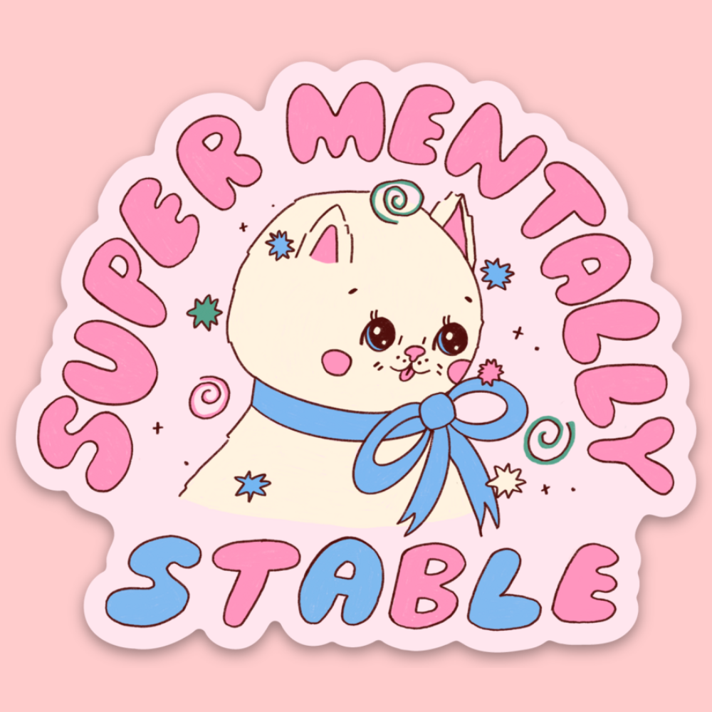 Super Mentally Stable Cat Sticker