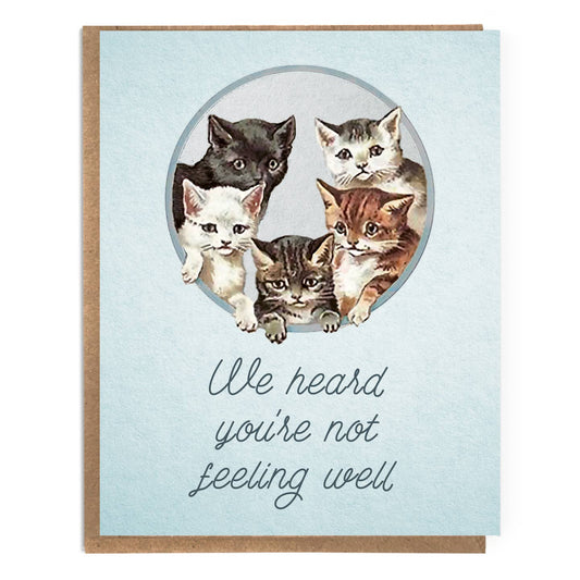 We Heard You're Not Feeling Well Cat Card