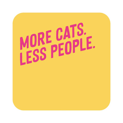 More Cats Less People Coaster