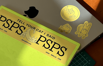Tell Your Cat I Said PSPSPSPS Bumper Sticker
