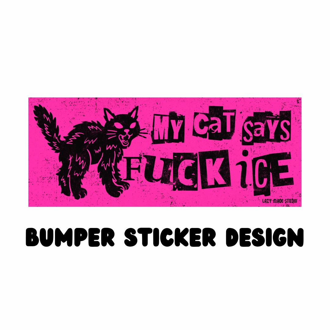 My Cat Says Fuck ICE Bumper Sticker: Blue
