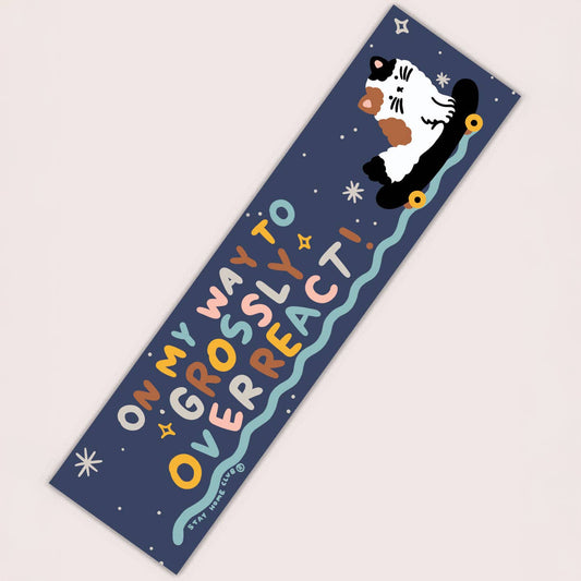 On My Way to Grossly Overreact Cat Bumper Sticker