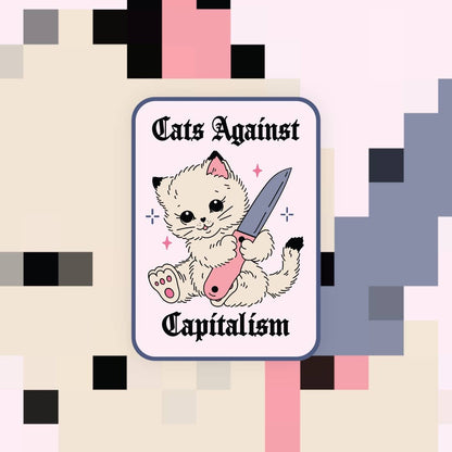 Cats Against Capitalism Sticker