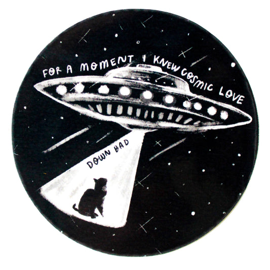 In a Moment I Knew Cosmic Love - Down Bad Cat Vinyl Sticker