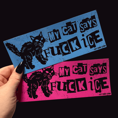 My Cat Says Fuck ICE Bumper Sticker: Pink