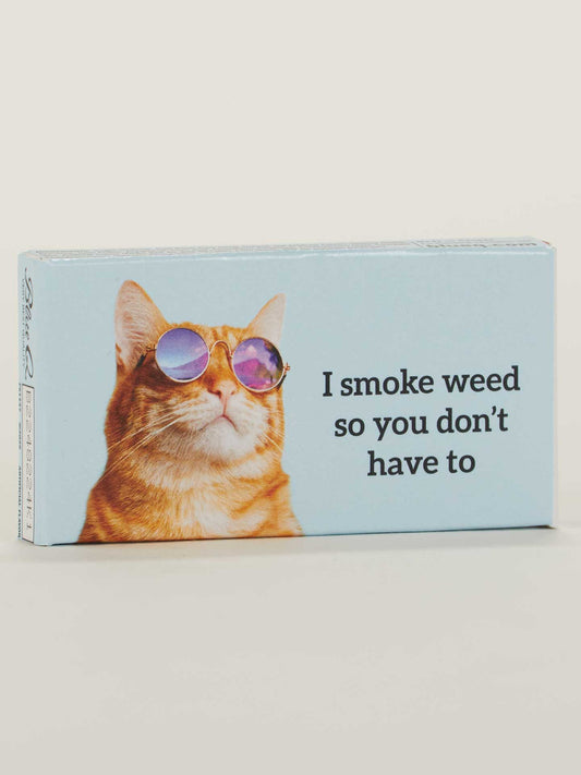 I Smoke Weed So You Don't Have To Cat in Sunglasses Chewing Gum