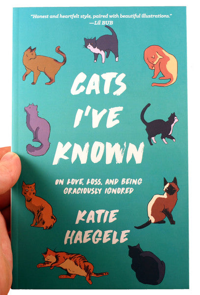 Cats I’ve Known: On Love, Loss, and Being Graciously Ignored (book by Katie Haegele)