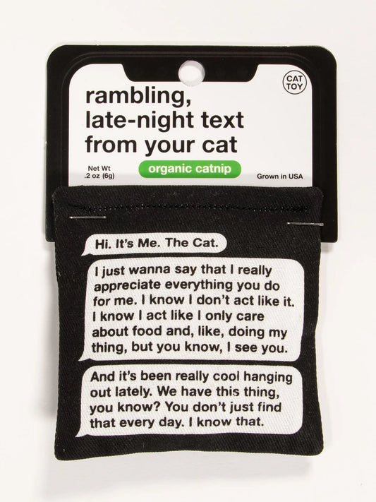 Rambling, Late-Night Text From Your Cat Catnip Toy