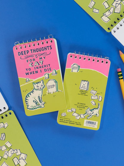 Deep Thoughts For My Cat To Inherit When I Die 3x5" Spiral Notepad