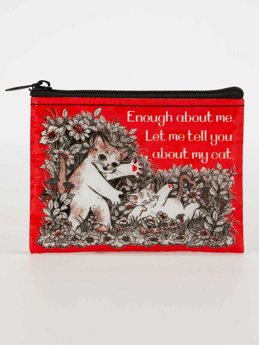 Enough About Me, Let Me Tell You About My Cat Coin Purse