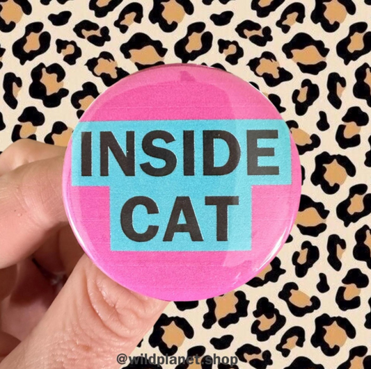 Inside Cat 1.75" Pinback Button