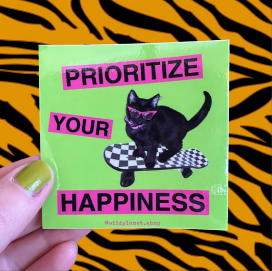 Prioritize Your Happiness Cat Sticker