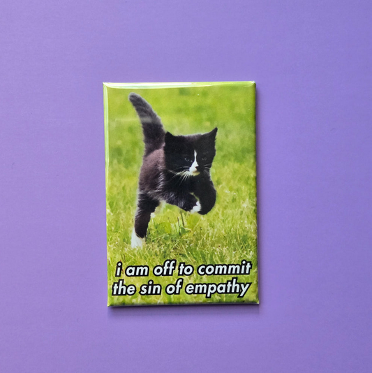 I Am Off to Commit the Sin of Empathy Black Cat Fridge Magnet