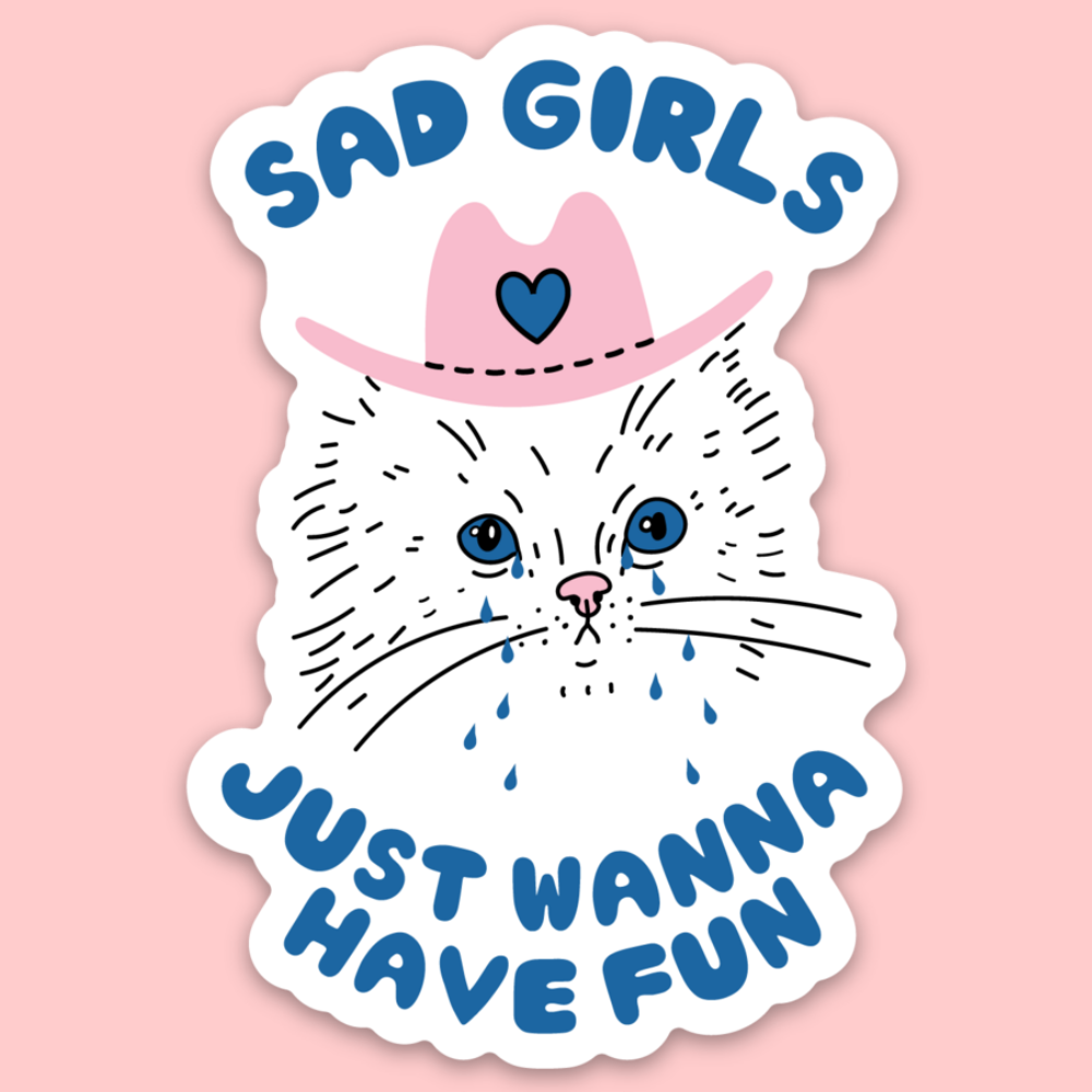 Sad Girls Just Wanna Have Fun Cowgirl Cat Sticker