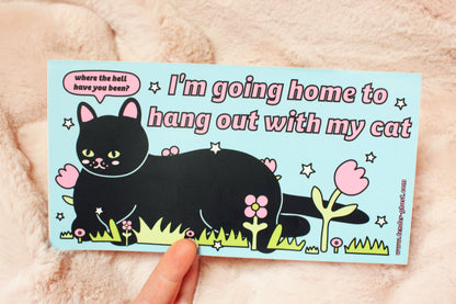 Hang Out With My Cat Bumper Sticker