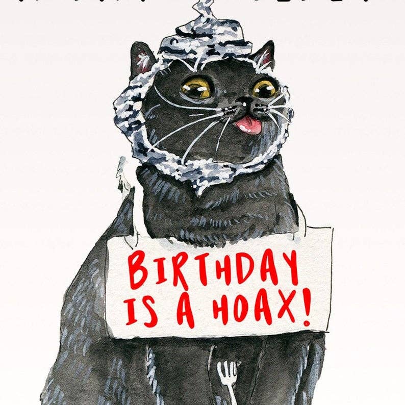 Birthday is a Hoax Cat Birthday Card