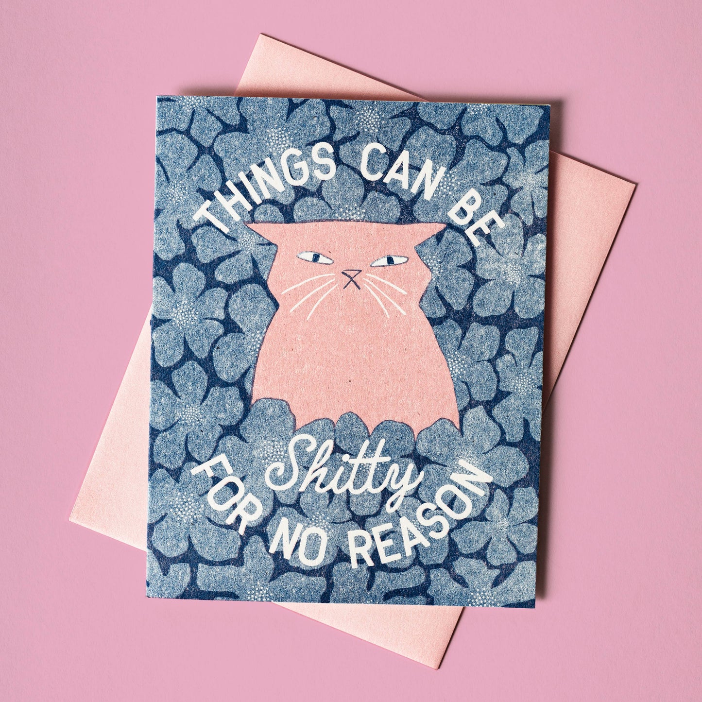 Things Can Be Shitty For No Reason - Risograph Card