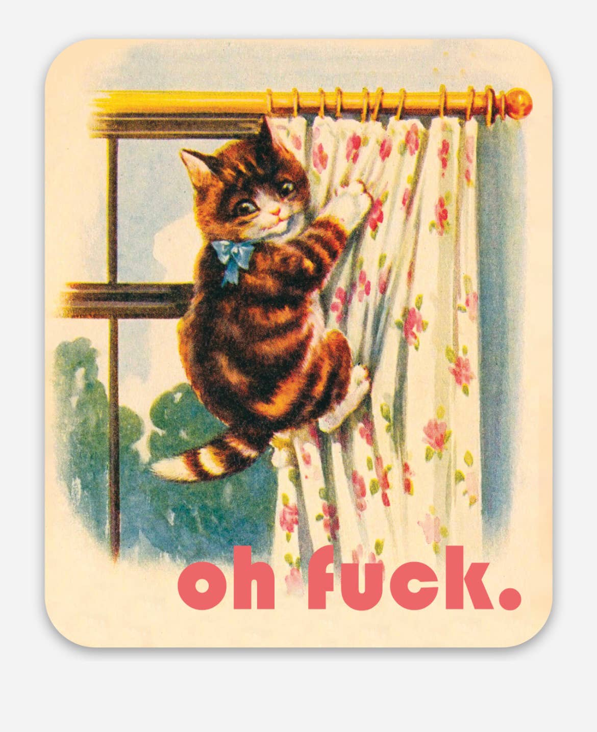 Oh Fuck Cat Hanging from Curtains Sticker