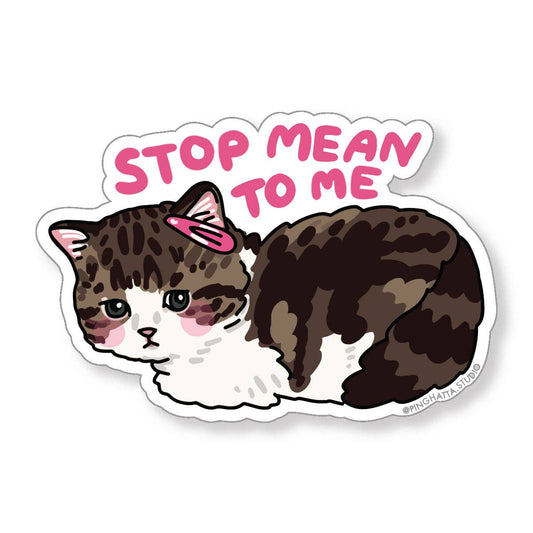 Stop Mean To Me Cat Die-Cut Sticker