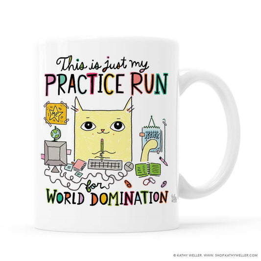 Cats @ Work Mug - Practice Run For World Domination (11oz)