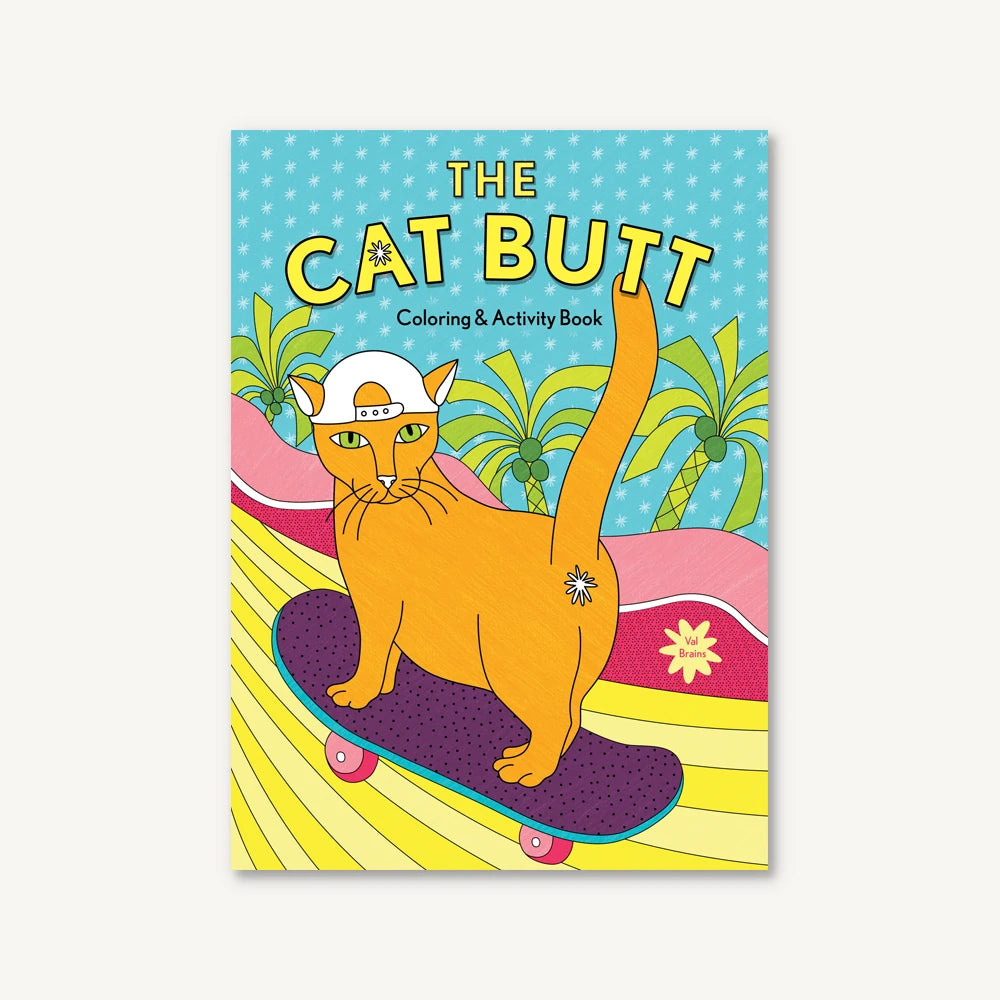 The Cat Butt Coloring & Activity Book (by Val Brains)