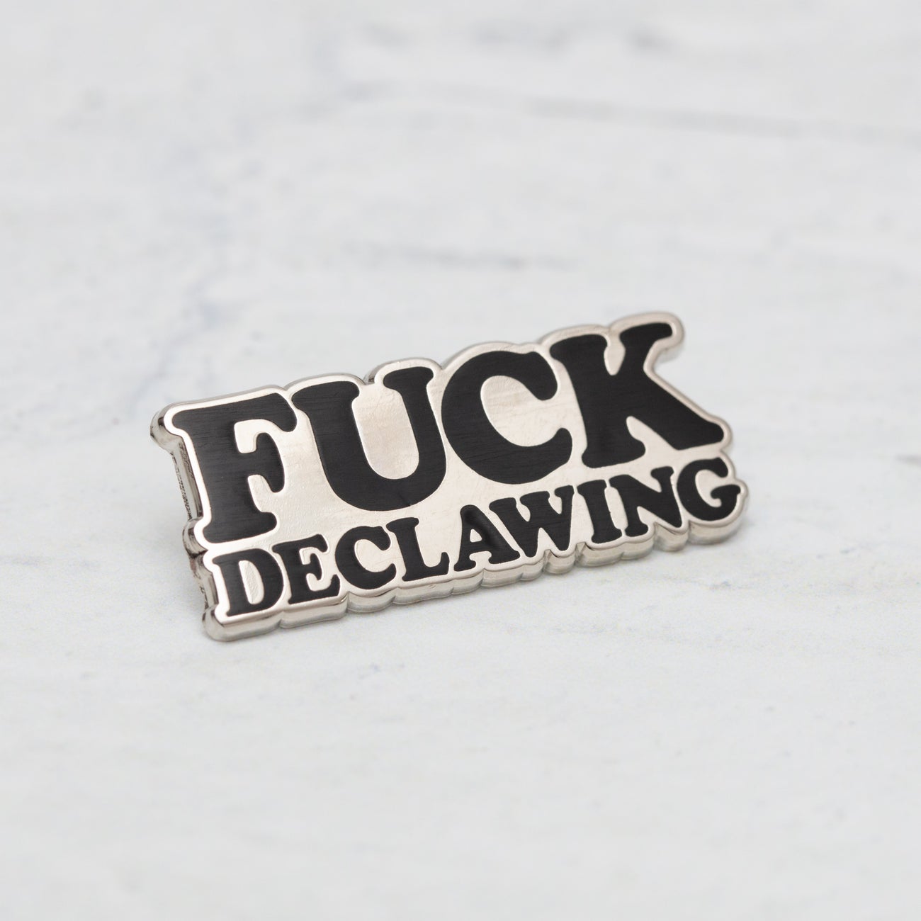 F*ck Declawing Enamel Pin