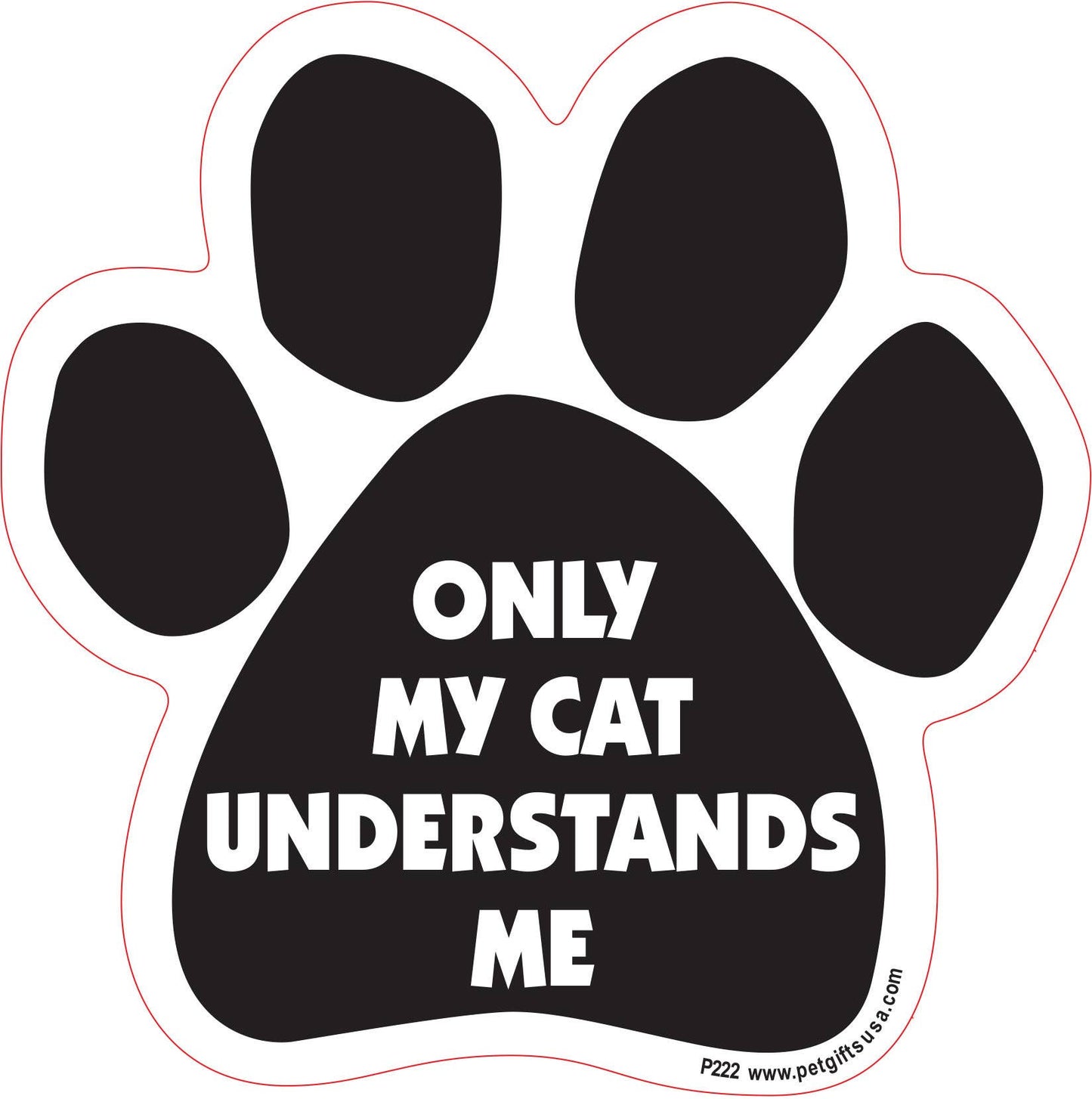 Only My Cat Understands Me Paw Shaped Car Magnet