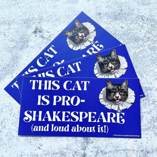 This Cat is Pro Shakespeare (and loud about it) Bumper Sticker