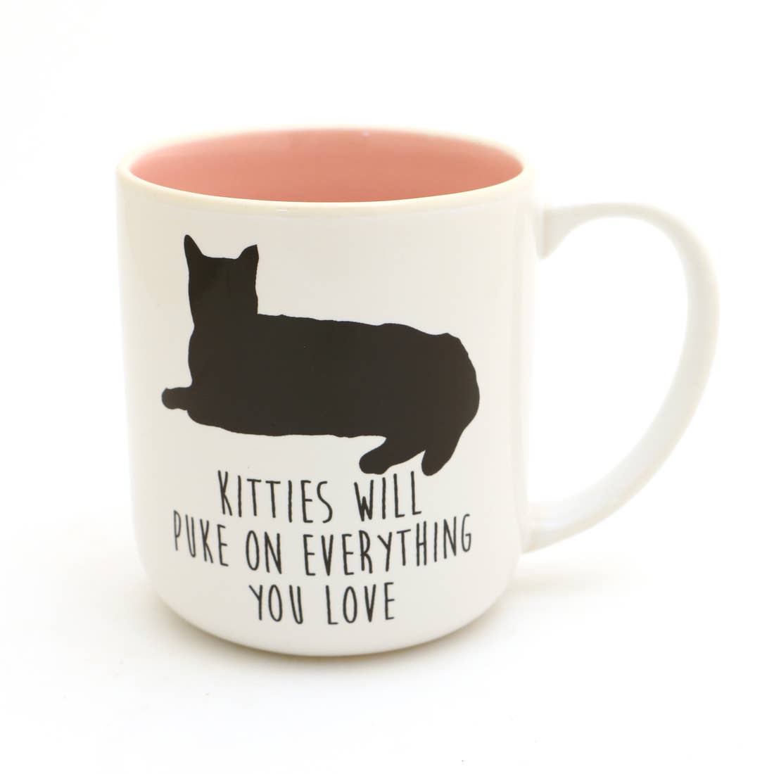 Kitties Will Puke on Everything You Love Mug (16oz)