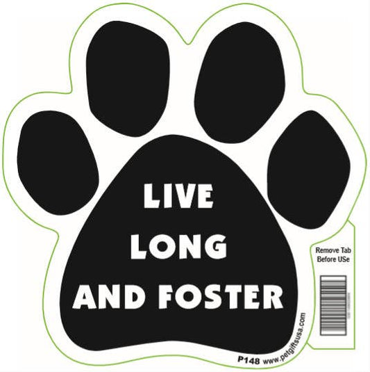 Live Long and Foster Paw Shaped Car Magnet